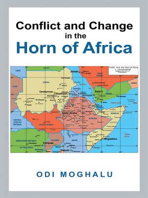 cover image of Conflict and Change in the Horn of Africa